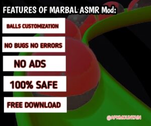 Features of Marbal ASMR Mod APK