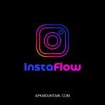 InstaFlow mod APK